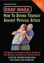 Krav Maga : How to Defend Yourself against Physical Attack, Volume One （Original）