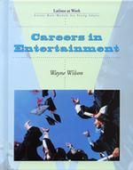 Careers in Entertainment (Latinos at Work)