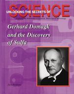 Gerhard Domagk and the Discovery of Sulfa (Unlocking the Secrets of Science)