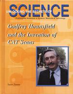 Godfrey Hounsfield and the Invention of Cat Scans (Unlocking the Secrets of Science)