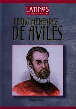 Pedro Menendez De Aviles (Latinos in American History)