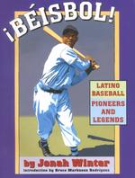 Beisbol : Latino Baseball Pioneers and Legends