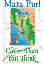 Closer than You Think (Milford-haven Novels)