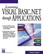Learning Visual Basic.Net through Applications (Programming Series) （PAP/CDR）