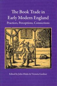 The Book Trade in Early Modern England : Practices, Perceptions, Connections