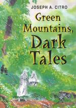 Green Mountains, Dark Tales