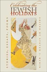 Celebrating the Jewish Holidays : Poems, Stories, Essays