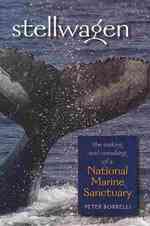 Stellwagen : The Making and Unmaking of a National Marine Sanctuary