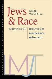 Jews and Race : Writings on Identity & Difference, 1880-1940 (The Tauber Institute for the Study of European Jewry: the Brandeis Library of Modern Jew