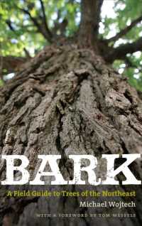 Bark : A Field Guide to Trees of the Northeast