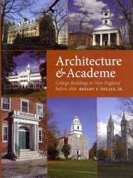 Architecture & Academe : College Buildings in New England before 1860
