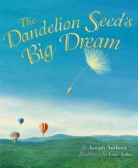 Dandelion Seed's Big Dream (Dandelion Seed's Big Dream)