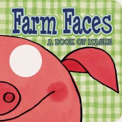Farm Faces : A book of Masks (Ibaby) （BRDBK）