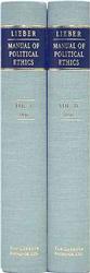 Manual of Political Ethics, Designed Chiefly for the Use of Colleges and Students at Law (2-Volume Set) （2 Revised）