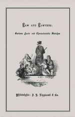 Law and Lawyers : Curious Facts and Characteristic Sketches （Reprint）