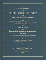 A History of the Foreshore and The Law Relating Thereto: With a Hitherto Unpublished Treatise by Lord Hale, Lord Hale's "De Jure Maris," and Hall's Es （3RD）