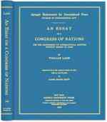 An Essay on a Congress of Nations for the Adjustment of International Disputes without Resort to Arms （Reprint）
