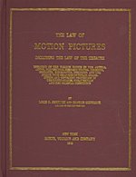 Law of Motion Pictures Including the Law of the Theatre : Treating of the Various Rights of the Author, Actor ...with Chapters on Unfair C -- Hardback
