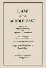 Law in the Middle East : Origin and Development of Islamic Law (Law in the Middle East)