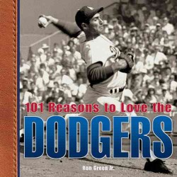 101 Reasons to Love the Dodgers