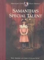 Samantha's Special Talent (American Girls Short Stories)