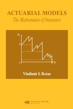 保険数理モデル：保険の数学入門<br>Actuarial Models : The Mathematics of Insurance （1ST）