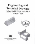 Engineering and Technical Drawing Using Solid Edge : Solid Edge Version 9