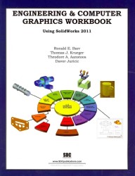 Engineering and Computer Graphics Workbook Using Solidworks 2011