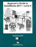 Beginner's Guide to SolidWorks 2011 Level II