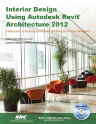 Interior Design Using Autodesk Revit 2012 （PAP/DVDR）