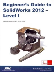 Beginner's Guide to Solidworks : Level I
