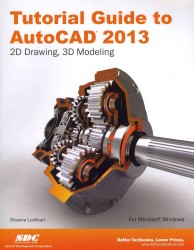 Tutorial Guide to AutoCAD 2013