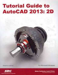 Tutorial Guide to Autocad 2013 : 2d