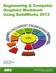 Engineering & Computer Graphics Workbook Using Solidworks 2013