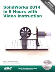 Solidworks 2014 : In 5 Hours with Video Instruction （PAP/DVD）