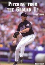 Pitching from the Ground Up （2ND）