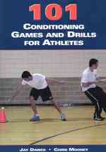 101 Conditioning Games and Drills for Athletes