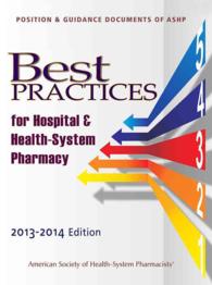 Best Practices for Hospital & Health-System Pharmacy 2013-2014 : Position & Guidance Documents of ASPH （1ST）