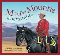 M Is for Mountie : A Royal Canadian Mounted Police Alphabet
