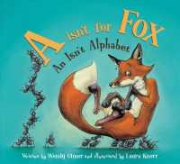 'A' Isn't for Fox : An Isn't Alphabet