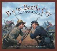 B Is for Battle Cry : A Civil War Alphabet (Discover the World)