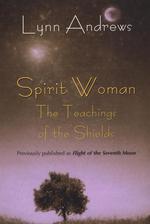 Spirit Woman : The Teaching of the Shields （Reprint）