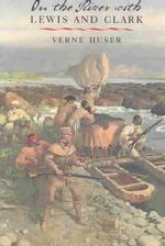 On the River with Lewis and Clark (Environmental History Series)