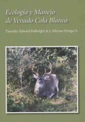 Ecología y Manejo de Venado Cola Blanca (Perspectives on South Texas, sponsored by Texas A&m University-kingsville)