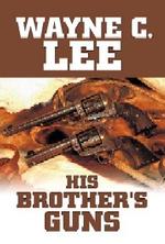 His Brother's Guns （LARGEPRINT）