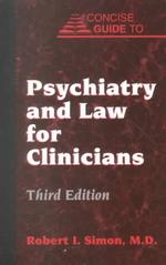 Psychiatry and Law for Clinicians : Concise Guide (Concise Guides) （3 SUB）
