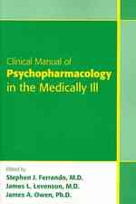 Clinical Manual of Psychopharmacology in the Medically Ill （1ST）
