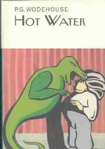 Hot Water (Collector's Wodehouse)