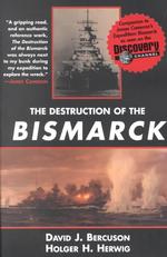 The Destruction of the Bismarck （Reprint）