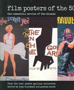 Film Posters of the 50s : The Essential Movies of the Decade from the Reel Poster Gallery Collection （Reprint）